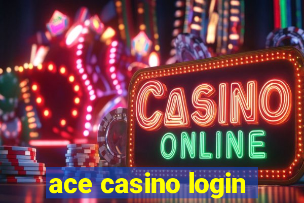 ace casino login